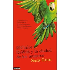 Gran, Sara Claire DeWitt y la ciudad de los muertos Gran, Sara Claire DeWitt y la ciudad de los muertos