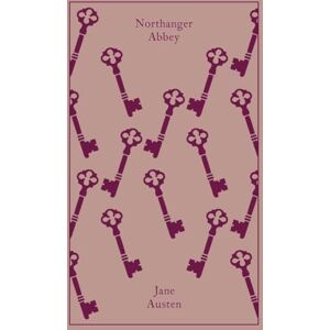 Austen, Jane Northanger Abbey: (classics Hardcover) (Penguin Clothbound Classics) Austen, Jane Northanger Abbey: (classics Hardcover) (Penguin Clothbound Classics)