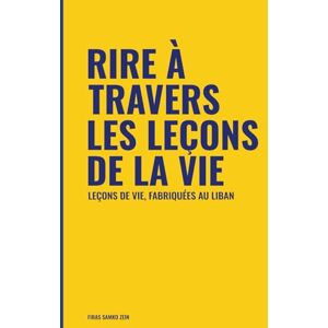 Samko Zein, Firas Rire à travers les leçons de la vie: Leçons de vie, Fabriquées au Liban Samko Zein, Firas Rire à travers les leçons de la vie: Leçons de vie, Fabriquées au Liban