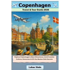 Stein, Lukas Copenhagen Travel & Tour Guide 2026: Explore Copenhagen’s Best Attractions, Local Cuisine, Culture, Itineraries & Off-the-Beaten-Path Secrets (Lukas ... Trusted Companion for Authentic Adventures) Stein, Lukas Copenhagen Travel & Tour Guide 2026: Explore Copenhagen’s Best Attractions, Local Cuisine, Culture, Itineraries & Off-the-Beaten-Path Secrets (Lukas ... Trusted Companion for Authentic Adventures)