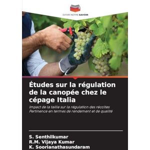 Senthilkumar, S Études sur la régulation de la canopée chez le cépage Italia: Impact de la taille sur la régulation des récoltes Pertinence en termes de rendement et de qualité Senthilkumar, S Études sur la régulation de la canopée chez le cépage Italia: Impact de la taille sur la régulation des récoltes Pertinence en termes de rendement et de qualité