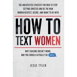 Tyler, Jesse How To Text Women Tyler, Jesse How To Text Women