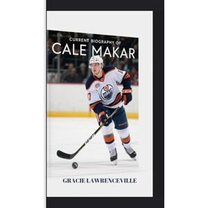 LAWRENCEVILLE, GRACIE CURRENT BIOGRAPHY OF CALE MAKAR LAWRENCEVILLE, GRACIE CURRENT BIOGRAPHY OF CALE MAKAR