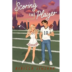 Jenshak, Rebecca Scoring the Player (Campus Wallflowers) Jenshak, Rebecca Scoring the Player (Campus Wallflowers)