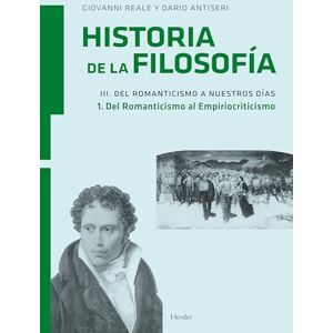 Reale, Giovanni Historia de la filosofía III.1: Del Romanticismo a nuestros días (fuera de colección) Reale, Giovanni Historia de la filosofía III.1: Del Romanticismo a nuestros días (fuera de colección)