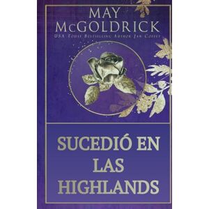 McGoldrick, May Sucedió en las Highlands McGoldrick, May Sucedió en las Highlands