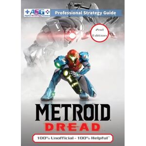 Alpha Metroid Dread Strategy Guide (2nd Edition Full Color): 100% Unofficial 100% Helpful Walkthrough Alpha Metroid Dread Strategy Guide (2nd Edition Full Color): 100% Unofficial 100% Helpful Walkthrough