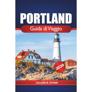 Ethan, Lillian B. Portland Guida di Viaggio 2026: Esplora le gemme nascoste, la cultura locale, gli spazi aperti panoramici, le attrazioni e le delizie culinarie in Oregon, USA Ethan, Lillian B. Portland Guida di Viaggio 2026: Esplora le gemme nascoste, la cultura locale, gli spazi aperti panoramici, le attrazioni e le delizie culinarie in Oregon, USA