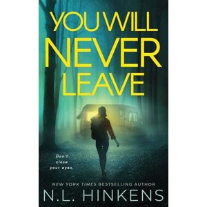 Hinkens, N.L. You Will Never Leave: A psychological suspense thriller (Villainous Vacations Collection Standalone Thrillers) Hinkens, N.L. You Will Never Leave: A psychological suspense thriller (Villainous Vacations Collection Standalone Thrillers)