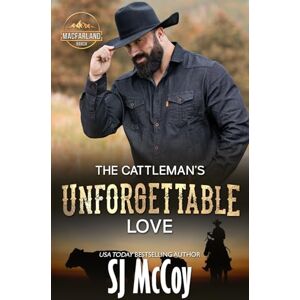 McCoy, SJ The Cattleman's Unforgettable Love (MacFarland Ranch) McCoy, SJ The Cattleman's Unforgettable Love (MacFarland Ranch)