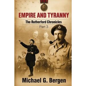 Bergen, Michael G Empire and Tyranny: The Rutherford Chronicles Part 3 Bergen, Michael G Empire and Tyranny: The Rutherford Chronicles Part 3