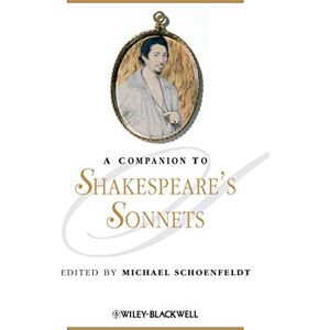 A Companion to Shakespeare's Sonnets: 157 (Blackwell Companions to Literature and Culture) A Companion to Shakespeare's Sonnets: 157 (Blackwell Companions to Literature and Culture)