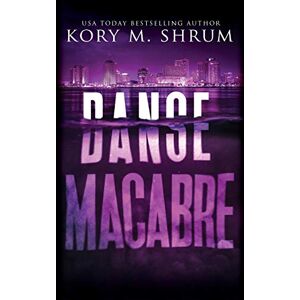 Shrum, Kory M. Danse Macabre: A Lou Thorne Thriller: 3 (Shadows in the Water Series) Shrum, Kory M. Danse Macabre: A Lou Thorne Thriller: 3 (Shadows in the Water Series)