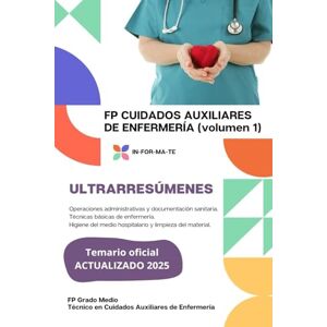 IGLESIAS CONSTANTE, SONSOLES ULTRARRESÚMENES: FP CUIDADOS AUXILIARES DE ENFERMERÍA (VOLUMEN 1): Operaciones administrativas y documentación sanitaria. Técnicas básicas de ... Auxiliares de Enfermería – FP Grado Medio) IGLESIAS CONSTANTE, SONSOLES ULTRARRESÚMENES: FP CUIDADOS AUXILIARES DE ENFERMERÍA (VOLUMEN 1): Operaciones administrativas y documentación sanitaria. Técnicas básicas de ... Auxiliares de Enfermería – FP Grado Medio)