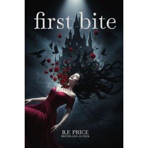 Price, R.F. First Bite: A Paranormal Mystery with Romance: The Blood Born Origins: A Paranormal Women's Romance Price, R.F. First Bite: A Paranormal Mystery with Romance: The Blood Born Origins: A Paranormal Women's Romance