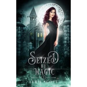 Scott Seized by Magic: 3 (Drexel Academy) Scott Seized by Magic: 3 (Drexel Academy)
