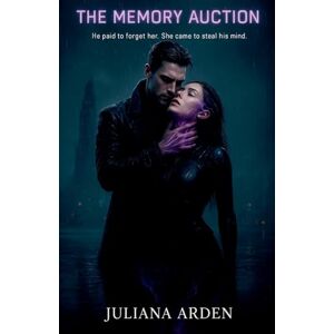 Arden, Juliana The Memory Auction Arden, Juliana The Memory Auction