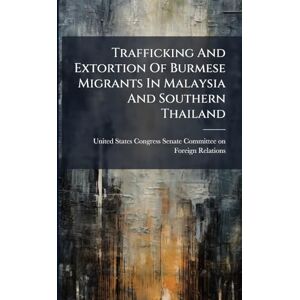 Philosophy Trafficking And Extortion Of Burmese Migrants In Malaysia And Southern Thailand Philosophy Trafficking And Extortion Of Burmese Migrants In Malaysia And Southern Thailand