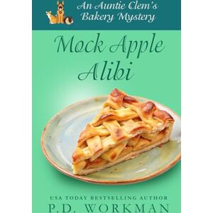 Workman, P.D. Mock Apple Alibi (Auntie Clem's Bakery) Workman, P.D. Mock Apple Alibi (Auntie Clem's Bakery)