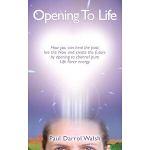 Roberts Opening To Life You Can Heal the Past, Live the Now and Create the Future... Roberts Opening To Life You Can Heal the Past, Live the Now and Create the Future...