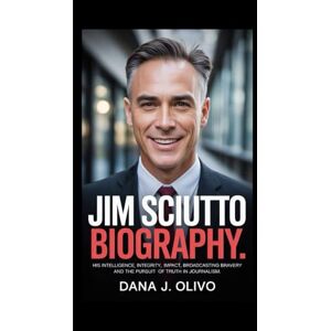 J. Olivo, Dana Jim Sciutto Biography: His Intelligence, Integrity, Impact, Broadcasting Bravery And The Pursuit of Truth In Journalism. J. Olivo, Dana Jim Sciutto Biography: His Intelligence, Integrity, Impact, Broadcasting Bravery And The Pursuit of Truth In Journalism.