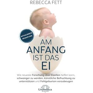Fett, Rebecca Am Anfang ist das Ei: Wie neuste Forschung über Eizellen helfen kann, schwanger zu werden, künstliche Befruchtung zu unterstützen und Fehlgeburten vorzubeugen. Fett, Rebecca Am Anfang ist das Ei: Wie neuste Forschung über Eizellen helfen kann, schwanger zu werden, künstliche Befruchtung zu unterstützen und Fehlgeburten vorzubeugen.