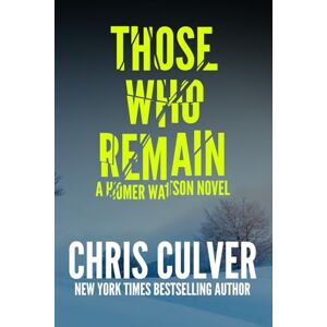 Culver, Chris Those Who Remain (Homer Watson) Culver, Chris Those Who Remain (Homer Watson)