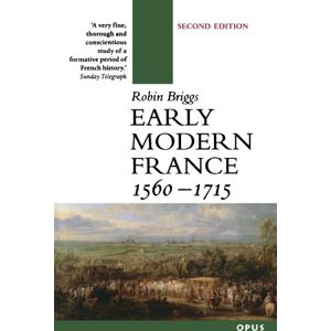 Briggs, Robin Early Modern France 15601715 (O P U S) Briggs, Robin Early Modern France 15601715 (O P U S)