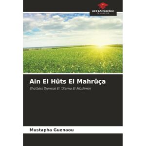 Guenaou, Mustapha Ain El Hûts El Mahrûça: Shû'bèts ¿¿¿¿Djemiat El 'Ulama El Mûslimin Guenaou, Mustapha Ain El Hûts El Mahrûça: Shû'bèts ¿¿¿¿Djemiat El 'Ulama El Mûslimin