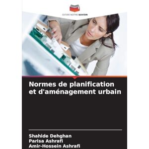 Dehghan, Shahide Normes de planification et d'aménagement urbain Dehghan, Shahide Normes de planification et d'aménagement urbain