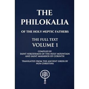 of the Holy Mountain, Saint Nikodemos The Philokalia Volume 1 of the Holy Mountain, Saint Nikodemos The Philokalia Volume 1