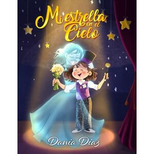 Díaz, Dania Mi estrella en el cielo Díaz, Dania Mi estrella en el cielo