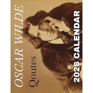Patrick, B Oscar Wilde Quotes 2026 Calendar Patrick, B Oscar Wilde Quotes 2026 Calendar