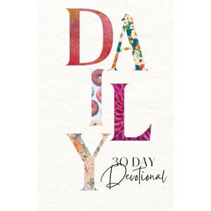 Dynasty, Genevieve The 30-Day Devotional Journal”: A Simple Way to Build a Daily Devotional Habit Dynasty, Genevieve The 30-Day Devotional Journal”: A Simple Way to Build a Daily Devotional Habit