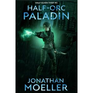 Moeller, Jonathan Half-Orc Paladin: 3 (Half-Elven Thief) Moeller, Jonathan Half-Orc Paladin: 3 (Half-Elven Thief)