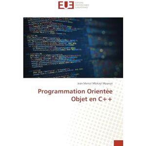 Mbikayi Mpanya, Jean Marcel Programmation Orientée Objet en C++ Mbikayi Mpanya, Jean Marcel Programmation Orientée Objet en C++