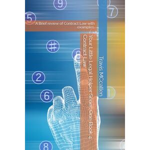 MCcallen, Travis Your Little Legal Helper Series One Book 4: Contract Law: A Brief review of Contract Law with examples. (Your Little Legal Helper Series 1: Title 42 U.S.C Section 1983) MCcallen, Travis Your Little Legal Helper Series One Book 4: Contract Law: A Brief review of Contract Law with examples. (Your Little Legal Helper Series 1: Title 42 U.S.C Section 1983)