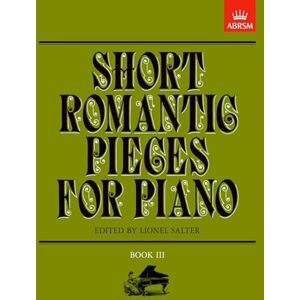 Short Romantic Pieces for Piano, Book III Short Romantic Pieces for Piano, Book III