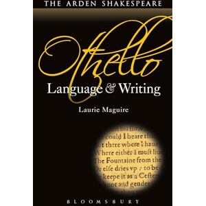 Maguire, Laurie Othello: Language and Writing: 4 (Arden Student Skills: Language and Writing) Maguire, Laurie Othello: Language and Writing: 4 (Arden Student Skills: Language and Writing)