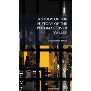 United A Study of the History of the Potomac River Valley United A Study of the History of the Potomac River Valley