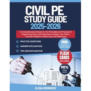Rodriguez Civil PE Study Guide: A Comprehensive Review for the Principles and Practice of Engineering Exam with Essential Concepts, Over 1,400+ Practice Problems, Online Quizzes, and Flashcards Rodriguez Civil PE Study Guide: A Comprehensive Review for the Principles and Practice of Engineering Exam with Essential Concepts, Over 1,400+ Practice Problems, Online Quizzes, and Flashcards