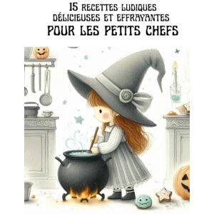 EUGENE, Alixela 15 Recettes délicieuse et effrayantes: Des idées gourmandes, faciles et effrayantes pour régaler petits et grands (RECETTES HALLOWEEN) EUGENE, Alixela 15 Recettes délicieuse et effrayantes: Des idées gourmandes, faciles et effrayantes pour régaler petits et grands (RECETTES HALLOWEEN)