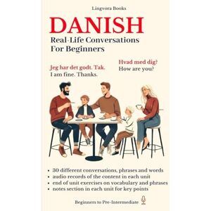 Books, Lingvo Danish: Real-Life Conversations for Beginners (with audio) (Danish Language Course Vocabulary, Stories, Real-Life Conversations) Books, Lingvo Danish: Real-Life Conversations for Beginners (with audio) (Danish Language Course Vocabulary, Stories, Real-Life Conversations)