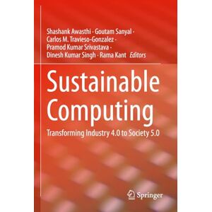 Sustainable Computing: Transforming Industry 4.0 to Society 5.0 Sustainable Computing: Transforming Industry 4.0 to Society 5.0