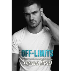 Reid, Jenna Off-Limits: A Brother's Best Friend Forced Proximity Romance (Untouchables) Reid, Jenna Off-Limits: A Brother's Best Friend Forced Proximity Romance (Untouchables)