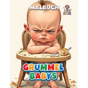 Coolore, Professore Grummel Babys Malbuch: Malbuch mit lustigen Grummel-Babys und witzigen Szenen (Professore Coolore Mal- und Unterhaltungsbücher) Coolore, Professore Grummel Babys Malbuch: Malbuch mit lustigen Grummel-Babys und witzigen Szenen (Professore Coolore Mal- und Unterhaltungsbücher)
