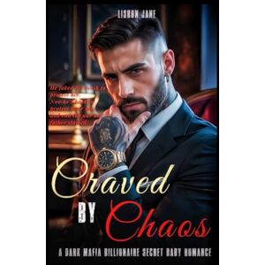 Jane, Lisbon Craved By Chaos: A Dark Mafia Billionaire Secret Baby Romance (Bred for Chaos) Jane, Lisbon Craved By Chaos: A Dark Mafia Billionaire Secret Baby Romance (Bred for Chaos)