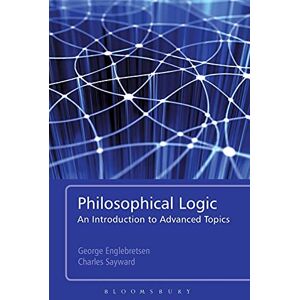 Englebretsen, George Philosophical Logic: An Introduction to Advanced Topics Englebretsen, George Philosophical Logic: An Introduction to Advanced Topics