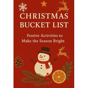 Hopper, Elvis Christmas Bucket List: 50 Festive Activities to Make Your Holiday Magical – Fun Family Traditions, Creative Crafts, Seasonal Adventures, and Acts of Kindness for All Ages Hopper, Elvis Christmas Bucket List: 50 Festive Activities to Make Your Holiday Magical – Fun Family Traditions, Creative Crafts, Seasonal Adventures, and Acts of Kindness for All Ages