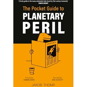 Thomä, Jakob The Pocket Guide to Planetary Peril: An A to Z Thomä, Jakob The Pocket Guide to Planetary Peril: An A to Z